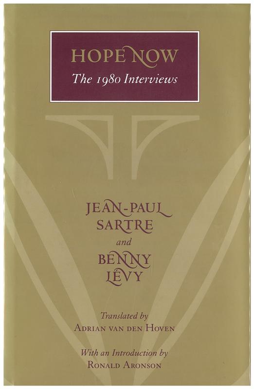 Hope now : the 1980 interviews / Jean-Paul Sartre and Benny Lévy cover
