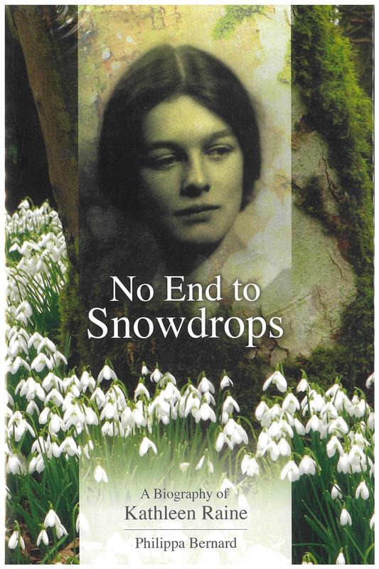 No end to snowdrops : a biography of Kathleen Raine / Philippa Bernard cover
