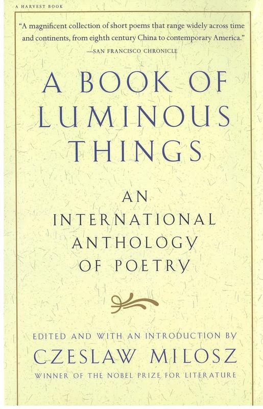 A book of luminous things : an international anthology of poetry / edited and with an introduction by Czeslaw Milosz cover