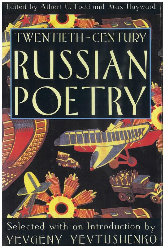 Twentieth-century Russian poetry / selected with an introduction by Yevgeny Yevtushenko ; edited by Albert C. Todd and Max Hayward (with Daniel Weissbort) cover