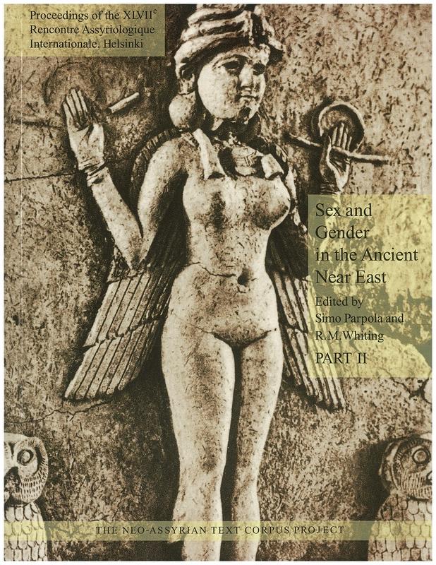 Sex and gender in the ancient Near East : proceedings of the 47th Recontre Assyriologique Internationale, Helsinki, July 2-6, 2001 : part II / edited by S. Parpola & R. Whiting cover