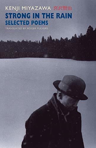 Strong in the rain : selected poems / Kenji Miyazawa ; translated by Roger Pulvers cover