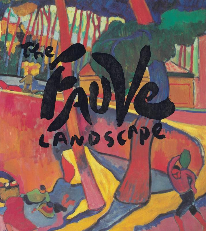 The Fauve landscape / Judi Freeman ; contributions by Roger Benjamin [and 3 others] cover