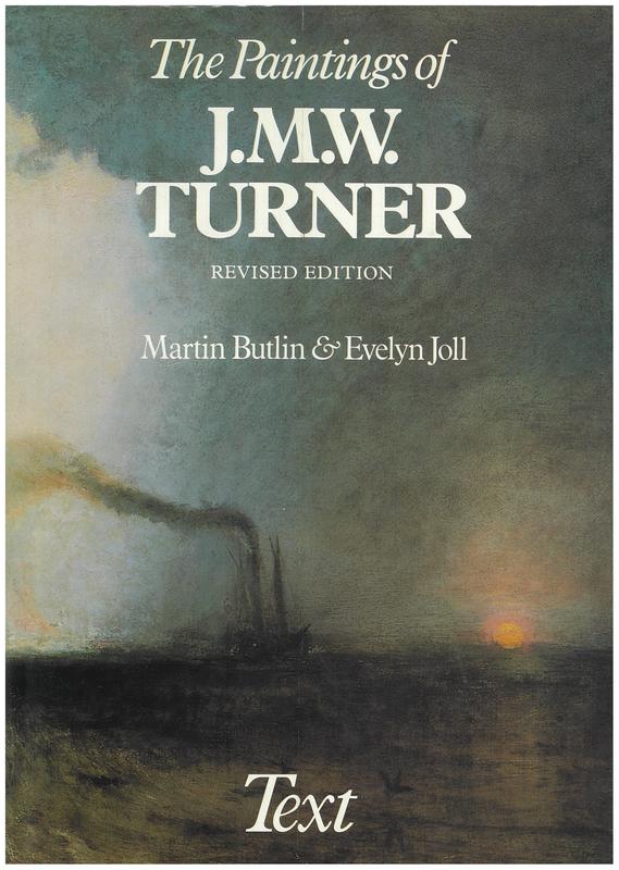 The paintings of J. M. W. Turner : text / Martin Butlin and Evelyn Joll cover