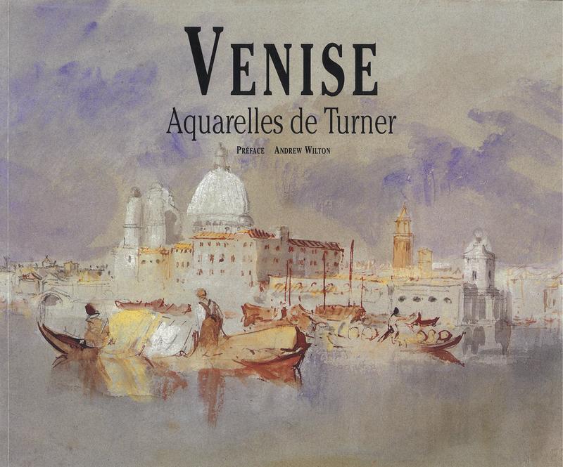 Venise : aquarelles de Turner / preface, Andrew Wilton cover