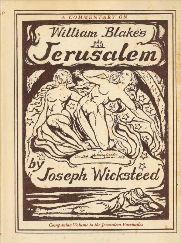 William Blake's Jerusalem / Joseph Wicksteed ; foreword by Geoffrey Keynes cover