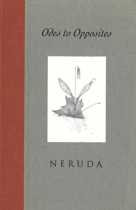 Odes to opposites / Pablo Neruda ; selected and illustrated by Ferris Cook ; translated by Ken Krabbenhoft cover