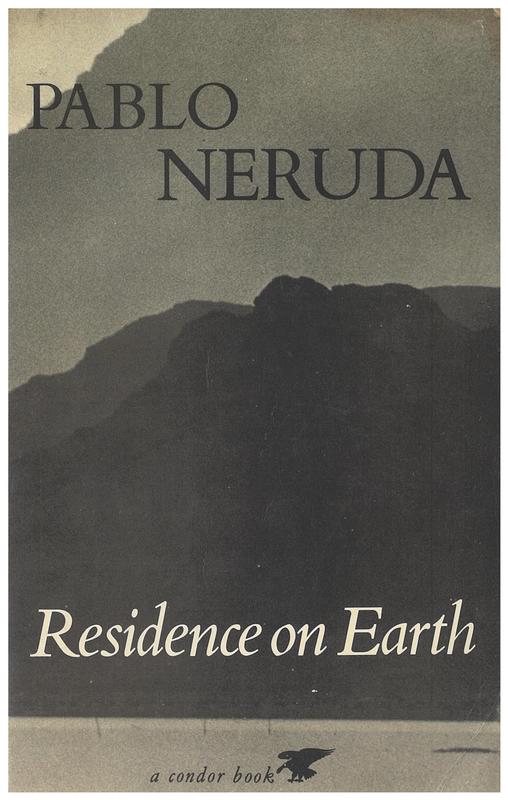 Residence on Earth = residencia en la tierra / Pablo Neruda ; translated by Donald D. Walsh cover