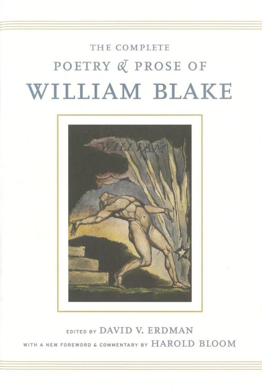 The complete poetry and prose of William Blake / edited by David V. Erdman ; foreword and commentary by Harold Bloom cover