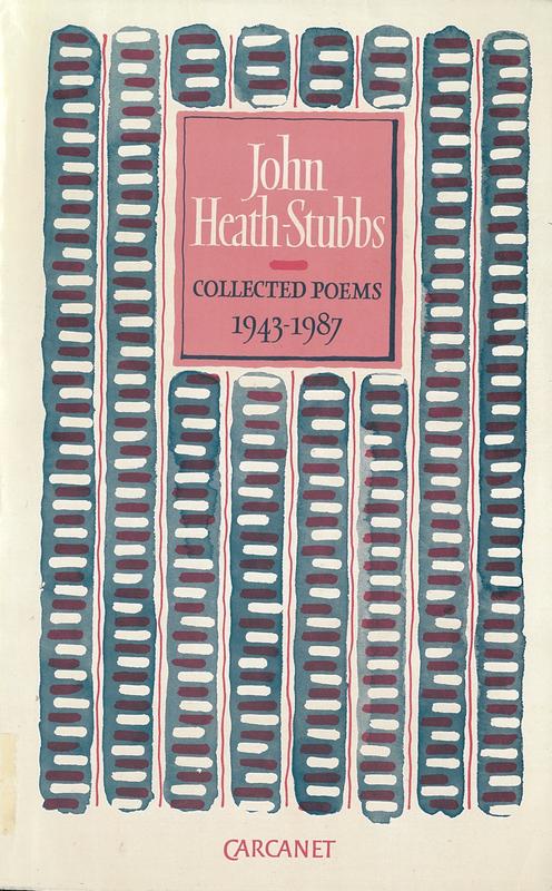 John Heath-Stubbs : collected poems 1943-1987 cover
