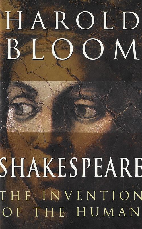 Shakespeare : the invention of the human / Harold Bloom cover