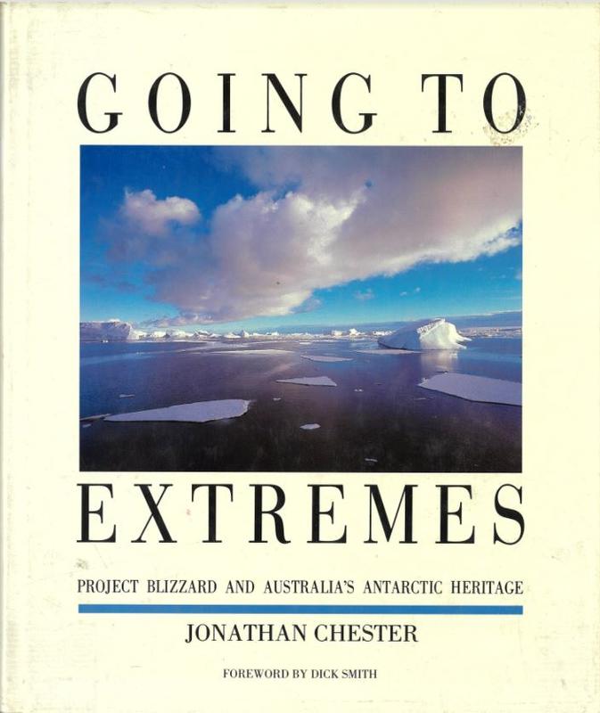 Going to extremes : Project Blizzard and Australia's Antarctic heritage / Jonathan Chester cover