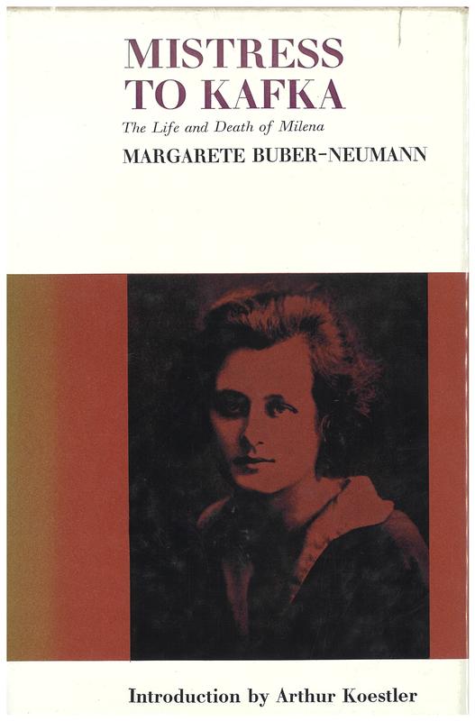 Mistress to Kafka : the life and death of Milena / Margarete Buber-Neumann ; introduction by Arthur Koestler cover
