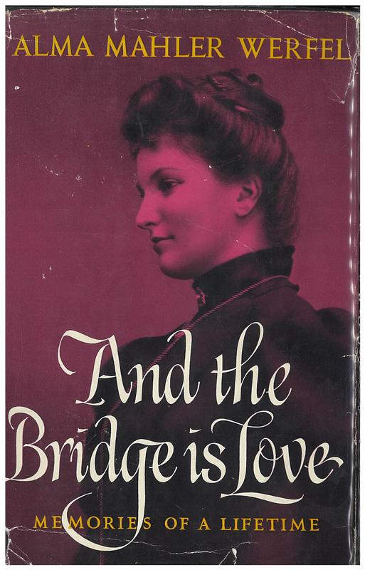 And the bridge is love / Alma Mahler Werfel cover