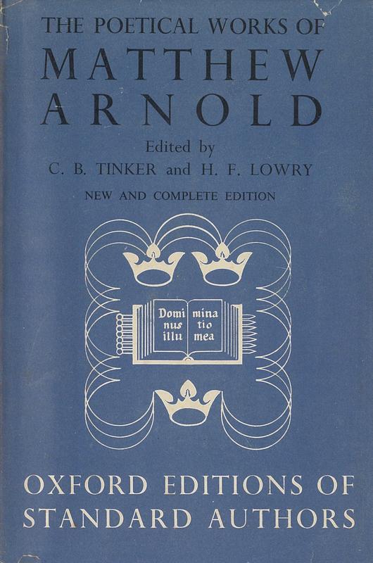 The poetical works of Matthew Arnold / edited by C. B. Tinker and H. F. Lowry cover