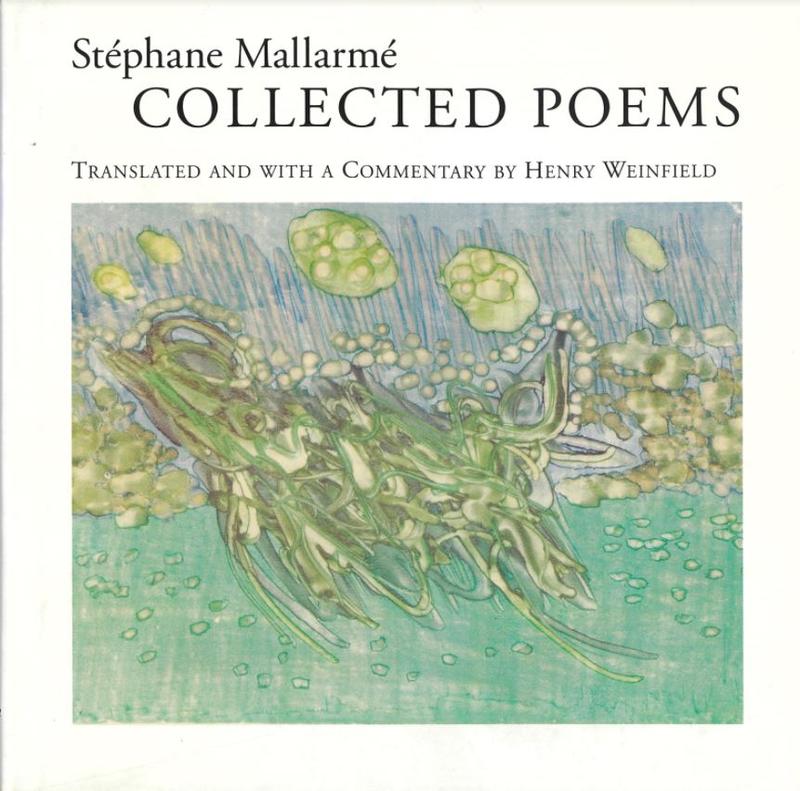 Collected poems / Stephane Mallarme ; translated and with a commentary by Henry Weinfield cover