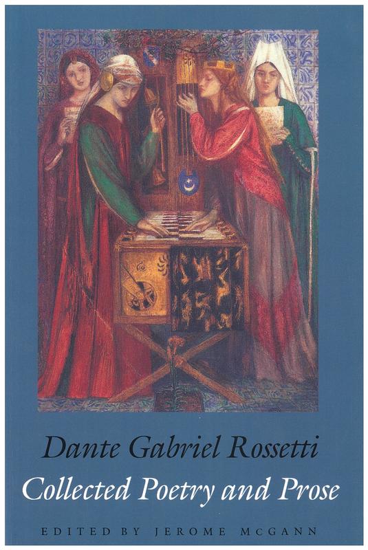 Collected poetry and prose / Dante Gabriel Rossetti ; edited by Jerome McGann cover