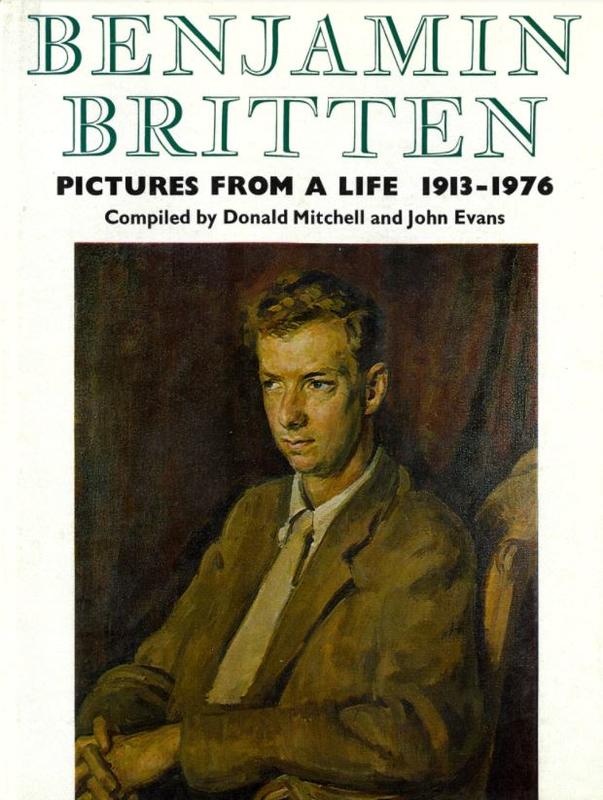 Benjamin Britten 1913-1976 : a pictorial biography / compiled by Donald Mitchell with the assistance of John Evans cover