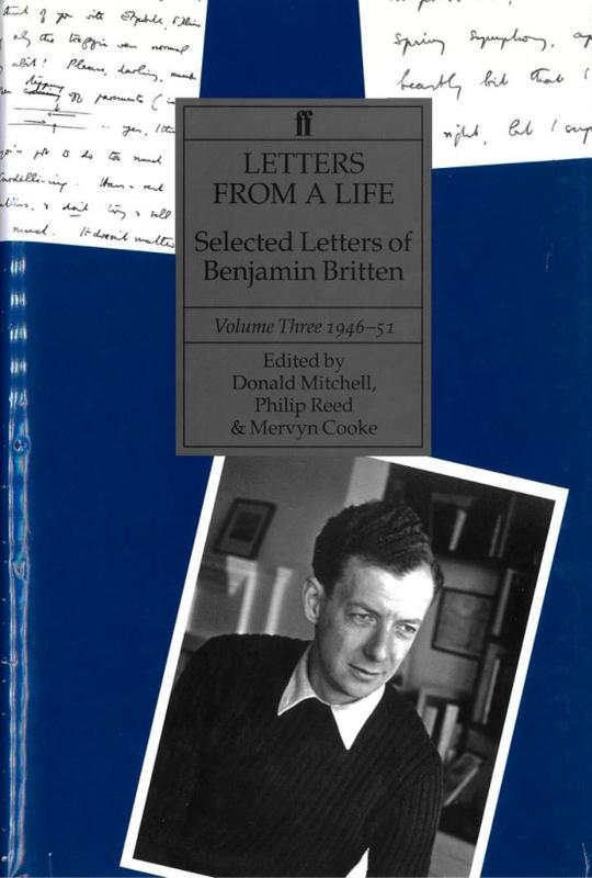 Letters from a life : the selected letters of Benjamin Britten 1913-1976 : volume three 1946-1951 / edited by Donald Mitchell, Philip Reed and Mervyn Cooke cover