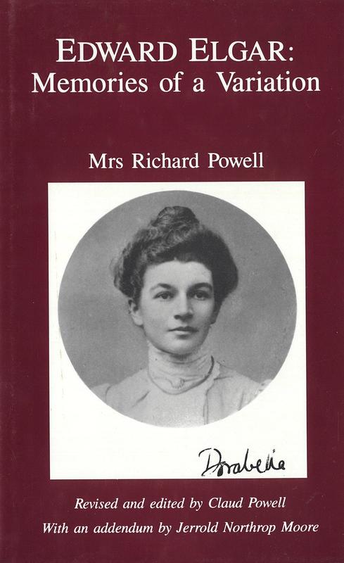 Edward Elgar : memories of a variation / Mrs Richard Powell ; revised and edited by Claud Powell ; addendum by Jerrold Northrop Moore cover