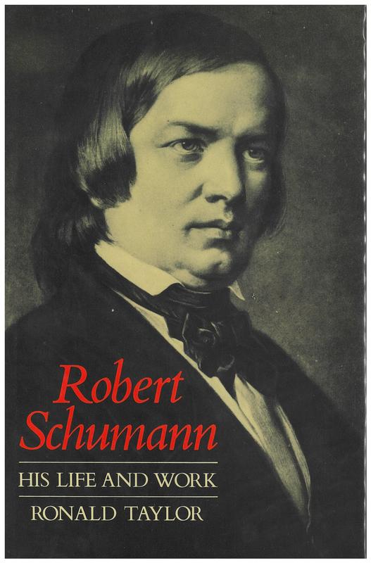 Robert Schumann : his life and work / Ronald Taylor cover