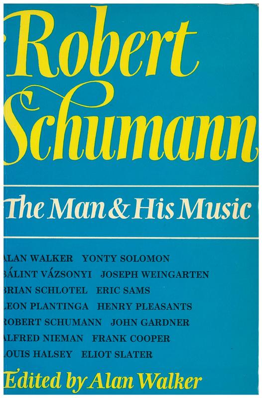 Robert Schumann : the man and his music / edited by Alan Walker cover