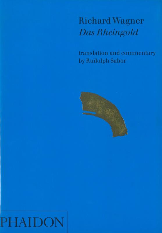 Das Rheingold / Richard Wagner ; translation and commentary by Rudolph Sabor cover