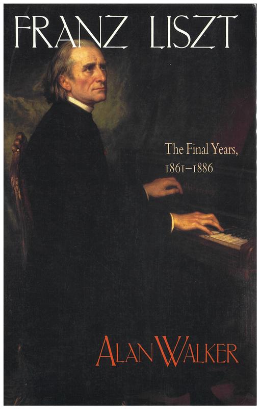 Franz Liszt : volume three : the final years, 1861-1886 / Alan Walker cover