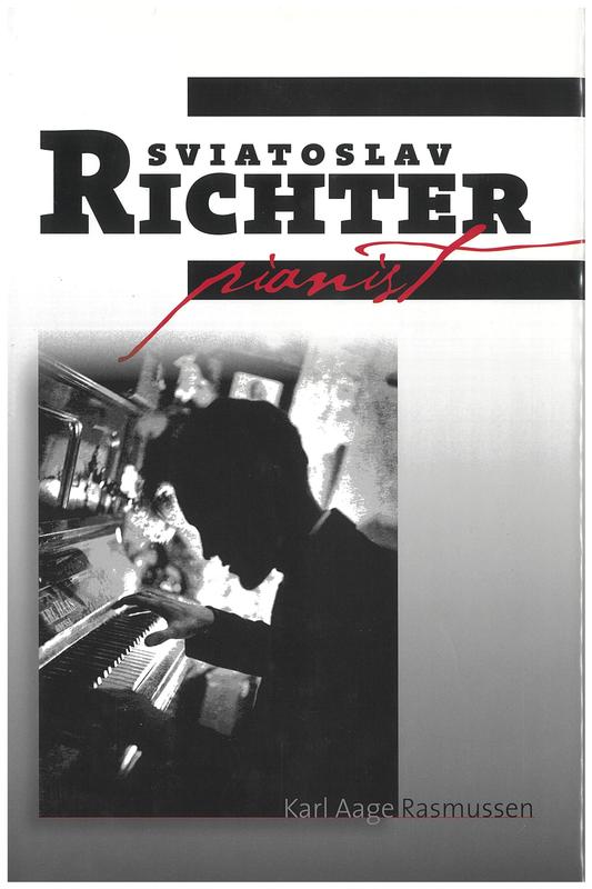 Sviatoslav Richter : pianist / Karl Aage Rasmussen ; translated by Russell Dees cover