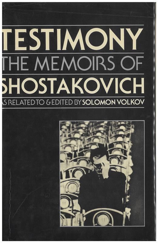 Testimony : the memoirs of Dmitri Shostakovich / as related to and edited by Solomon Volkov ; translated by Antonina W. Bouis cover