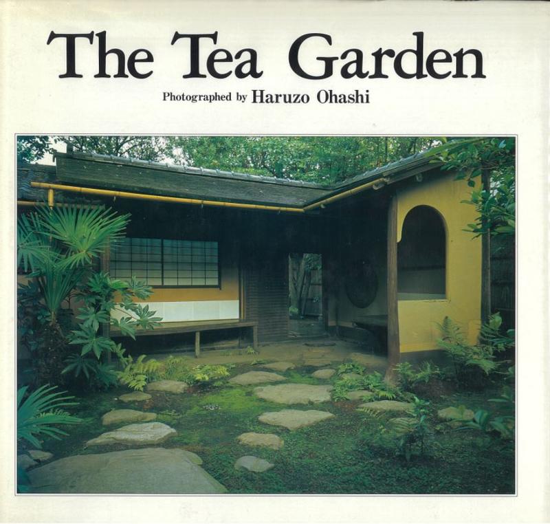 The tea garden / photographed by Haruzo Ohashi cover
