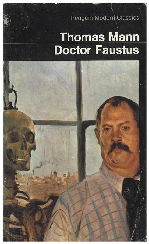 Doctor Faustus : the life of the German composer Adrian Leverkuhn as told by a friend / Thomas Mann ; translated by H. T. Lowe-Porter cover