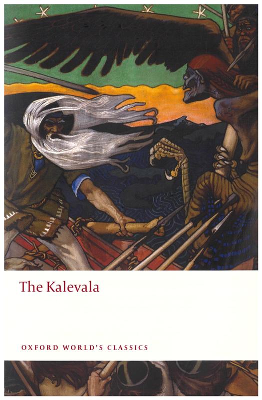 The Kalevala : an epic poem after oral tradition / by Elias Lonnrot ; translated with an introduction and notes by Keith Bosley ; foreword by Albert B. Lord cover