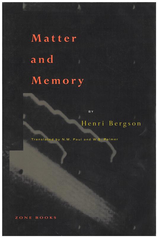 Matter and memory / Henri Bergson ; translation by Nancy Margaret Paul and W. Scott Palmer cover