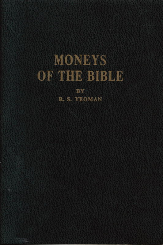 Moneys of the Bible : an illustrated digest of the coinage of Biblical times with scriptural references cover