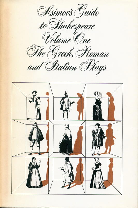 Asimov's guide to Shakespeare : volume one : the Greek, Roman, and Italian plays / Isaac Asimov ; illustrations by Rafael Palacios cover