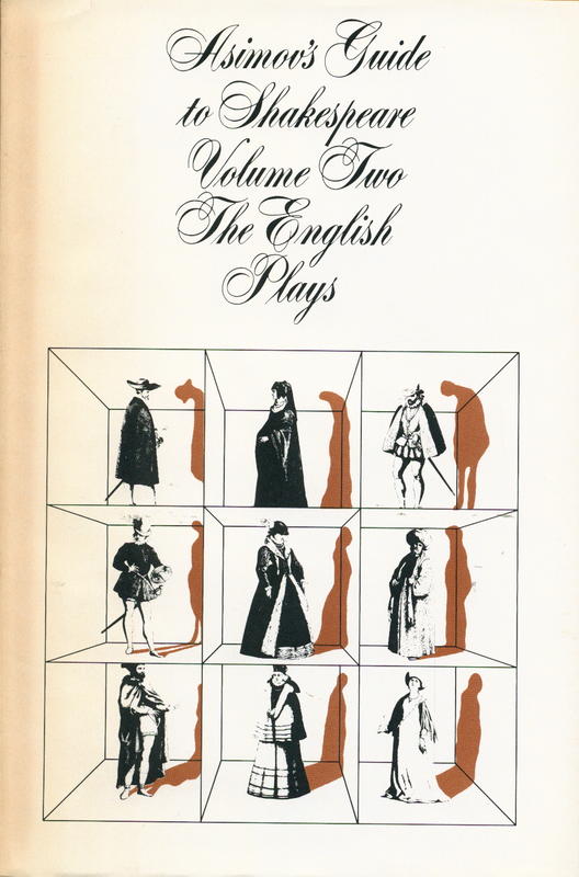 Asimov's guide to Shakespeare : volume two : the English plays / Isaac Asimov ; illustrations by Rafael Palacios cover
