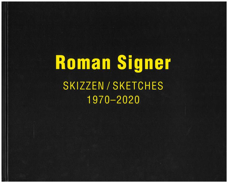 Roman Signer : skizzen / sketches 1970-2020 / edited by Stephan Kunz, Aleksandra Signer, Peter Zimmermann ; text, Stephan Kunz cover