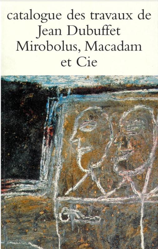Catalogue des travaux de Jean Dubuffet : fascicule II : mirobolus, macadam et cie cover