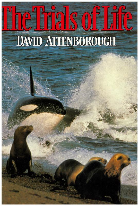 The trials of life : a natural history of animal behaviour / David Attenborough cover