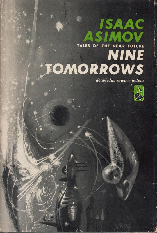 Nine tomorrows : tales of the near future / Isaac Asimov cover