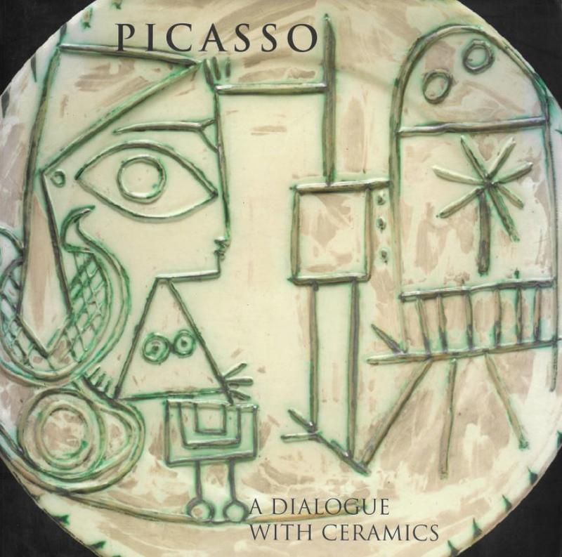 Picasso : a dialogue with ceramics : ceramics from the Marina Picasso collection / [curator and catalogue director, Kosme de Baranano] cover