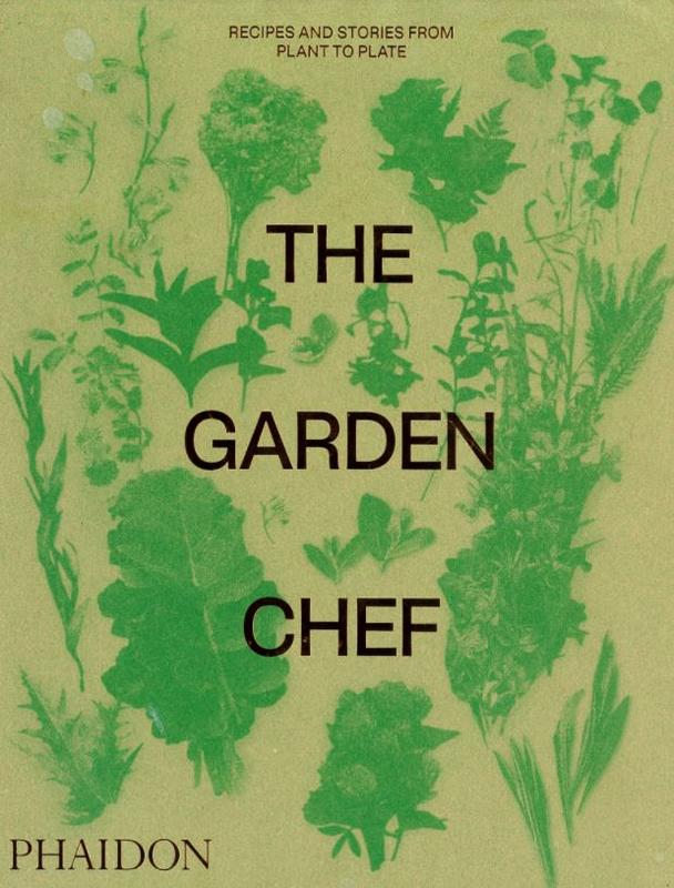 The garden chef : recipes and stories from plant to plate cover