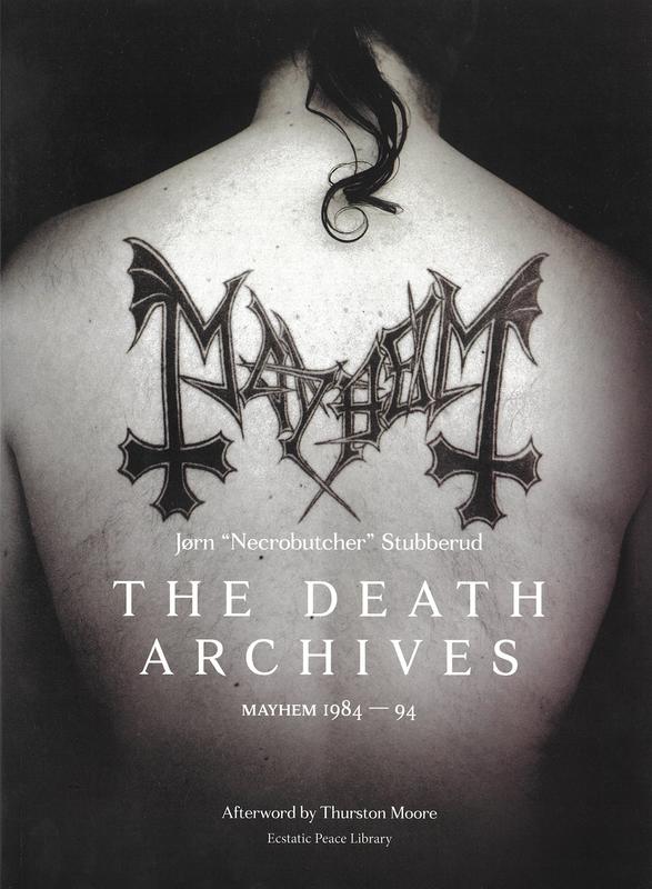 The death archives : Mayhem 1984-1994 / Jørn "Necrobutcher" Stubberud cover