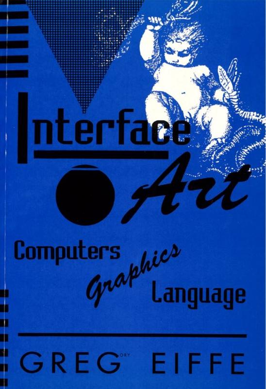 Interface art : computers, graphics, language cover