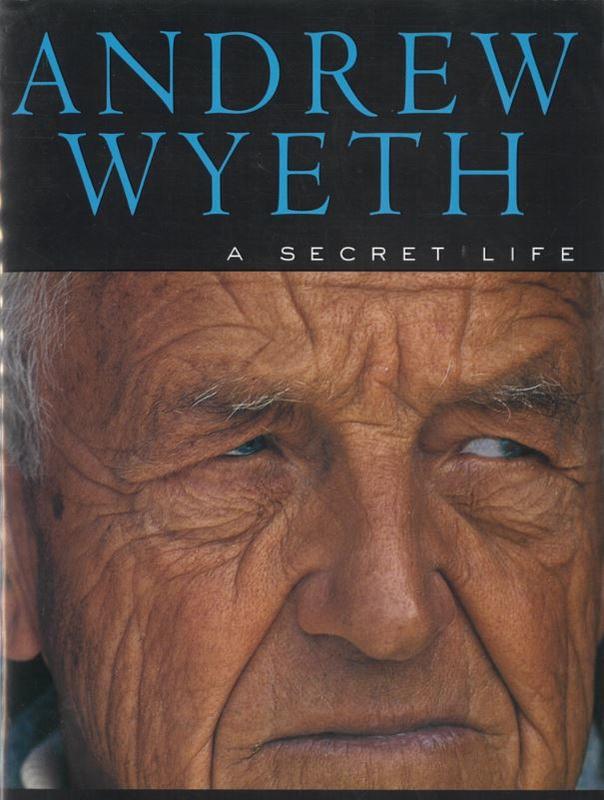 Andrew Wyeth : a secret life / Richard Meryman cover
