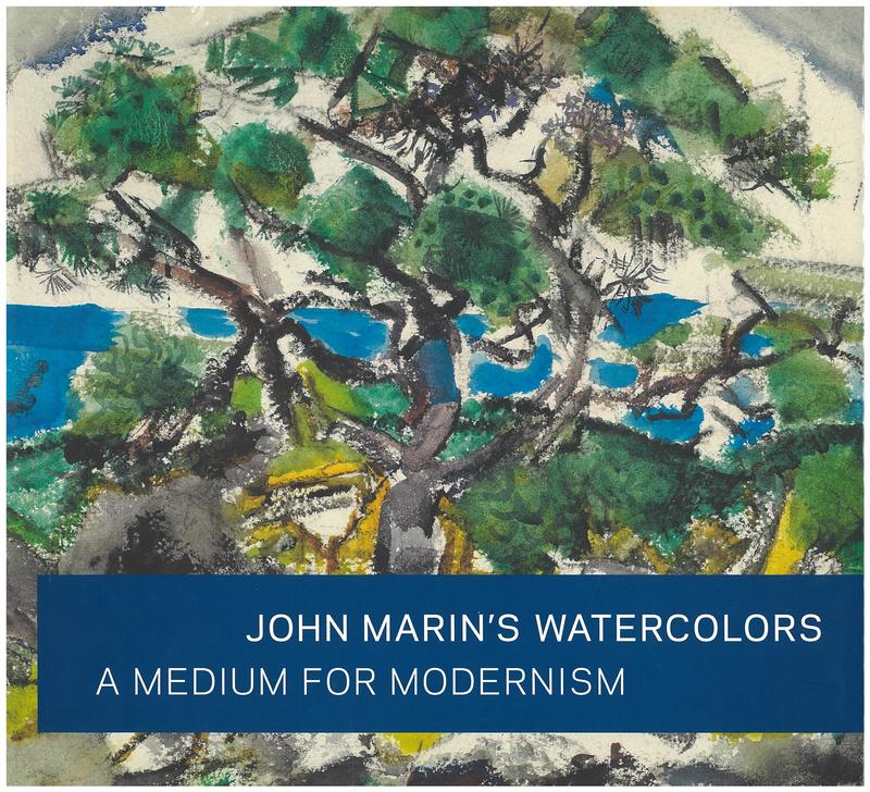 John Marin's watercolors : a medium for modernism / Martha Tedeschi and Kristi Dahm ; contributions by Ruth Fine, Charles Pietraszewski and Christine Conniff-O'Shea cover