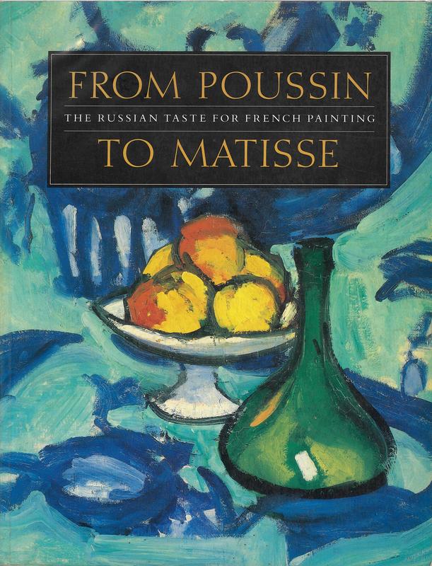 From Poussin to Matisse : the Russian taste for French painting : a loan exhibition from the U.S.S.R. cover
