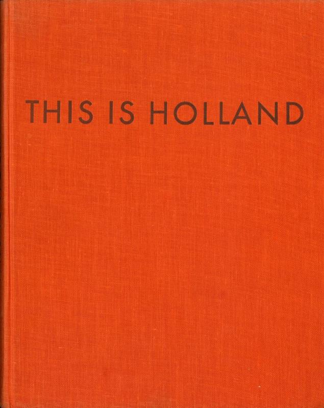 This is Holland : an art-book / photographs by Otto Siegner cover