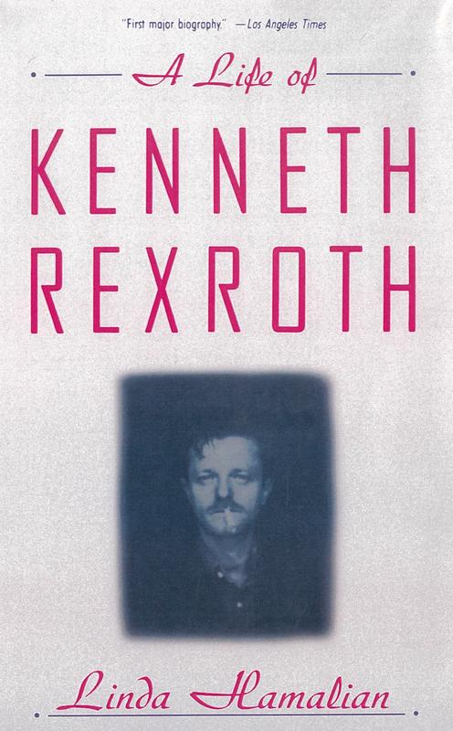 A life of Kenneth Rexroth / Linda Hamalian cover